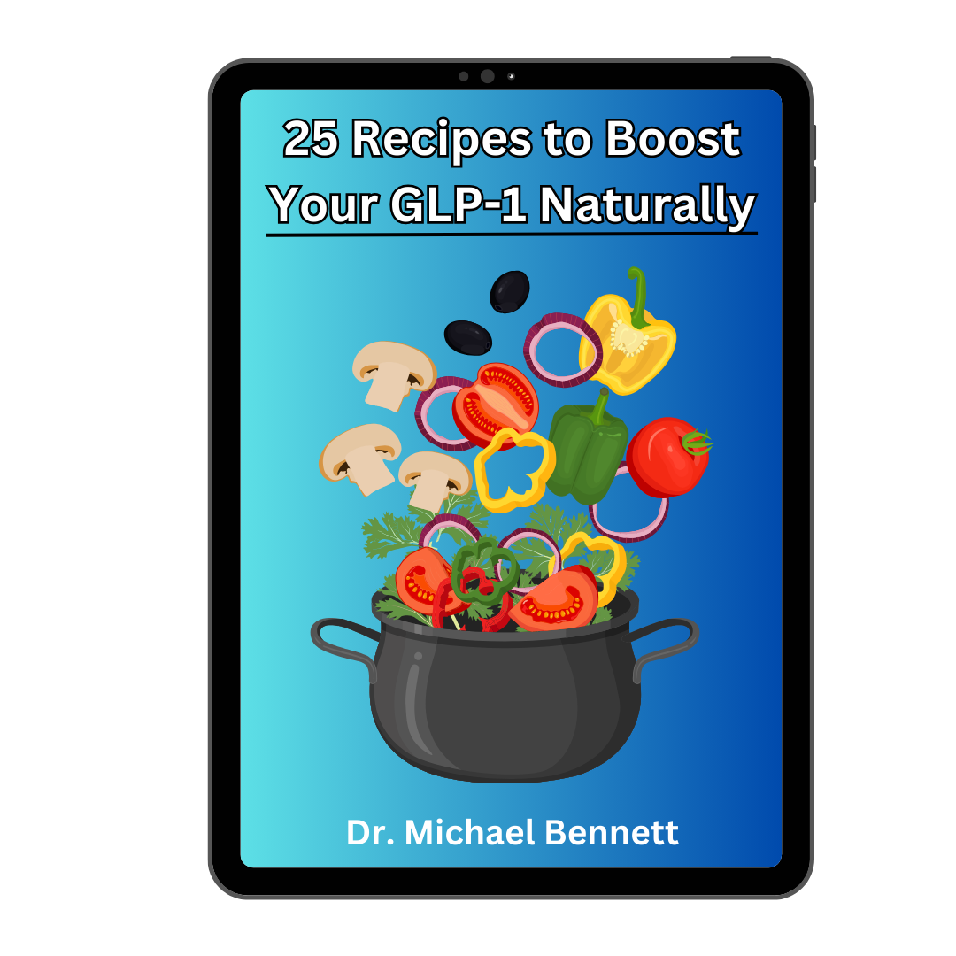 25 Recipes to Boost Your GLP-1 Naturally by Dr. Michael Bennett